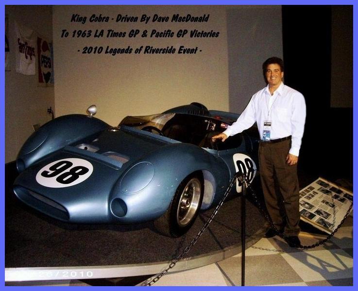 2010 Legends of Riverside event with Rich MacDonald standing by Dave MacDonald's King Cobra and Carroll Shelby and Dan Gurney and Bob Bondurant